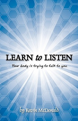 Libro Learn To Listen: Your Body Is Trying To Talk To You...