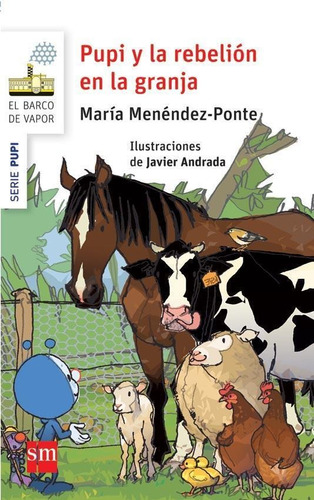 Pupi Y La Rebelión En La Granja - Menéndez Ponte * Sm