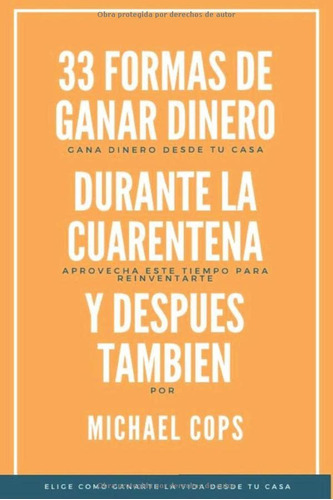 33 Formas De Ganar Dinero Durante La Cuarentena Y Despues Ta