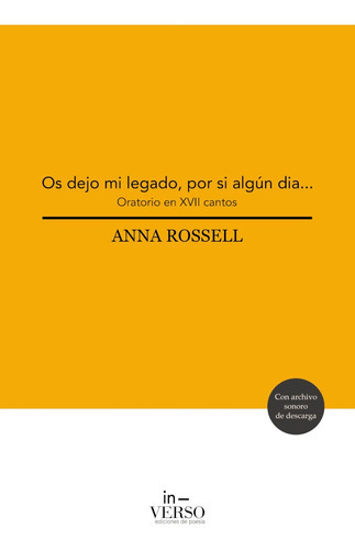 Os Dejo Mi Legado, Por Si ALGún Día..., De Anna Rossell. Editorial In-verso Ediciones De Poesía, Tapa Blanda En Español, 2021