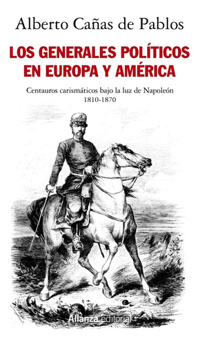Los Generales Políticos En Europa Y América (1810-1870)