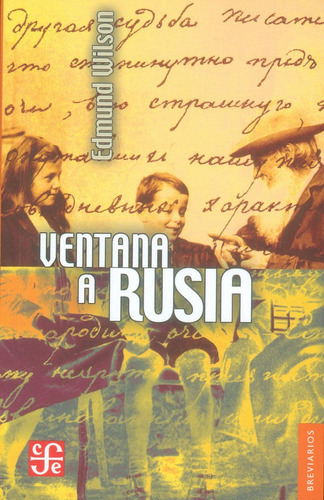 Ventana A Rusia, De Edmund Wilson. Editorial Fondo De Cultura Económica, Tapa Blanda, Edición 2013 En Español