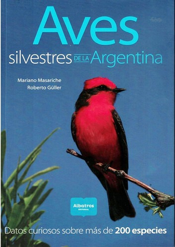 Aves Silvestres De La Argentina   Datos Curiosos Sobre M...