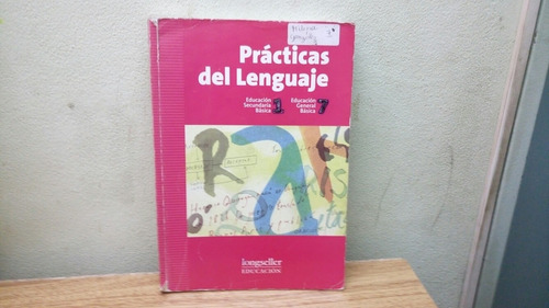 Libro: Practicas Del Lenguaje Esb 1 Egb 7 Año: 2010