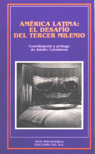 America Latina: El Desafio Del Tercer Milenio, De Colombres, Adolfo. Serie N/a, Vol. Volumen Unico. Editorial Del Sol, Tapa Blanda, Edición 1 En Español, 1993