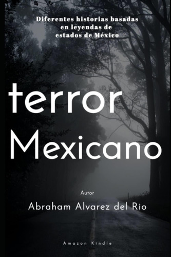 Libro: Terror Mexicano: Diferentes Historias Basadas En De