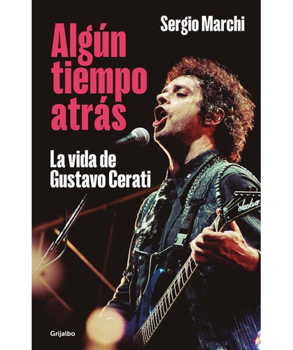 ALGún Tiempo Atrás - La Vida De Gustavo Cerati -  Original