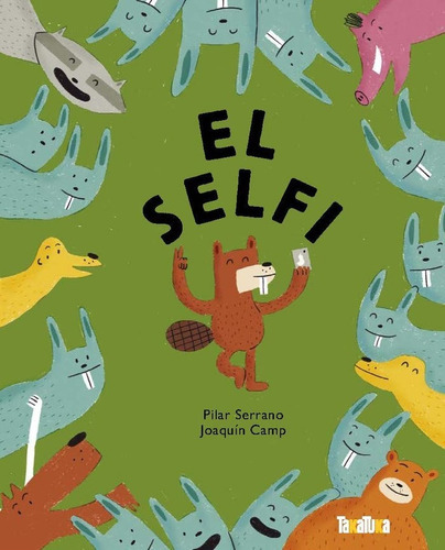 Selfi, El (cast), De Serrano, Pilar. Editorial Takatuka, Tapa Dura En Español
