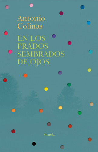 Libro En Los Prados Sembrados De Ojos - Colinas, Antonio