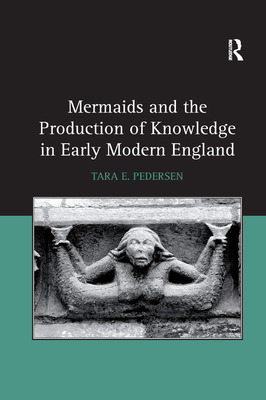 Libro Mermaids And The Production Of Knowledge In Early M...