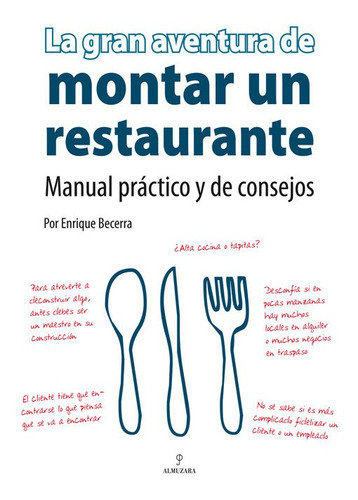 La Gran Aventura De Montar Un Restaurante, De Becerra Gómez, Enrique. Editorial Almuzara, Tapa Blanda En Español, 2006