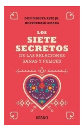 Los Siete Secretos De Las Relelaciones Sanas Y F.