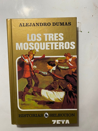 Los Tres Mosqueteros /  Alejandro Dumas   B3