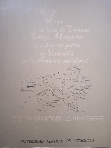 Viaje A Las Islas De Trinidad, Mgta Vzla / Dauxion Lavaysse