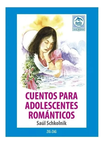 Libro Cuentos Para Adolecentes Romanticos -ediciones Zig Zag