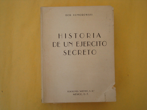 Bor Komorowski, Historia De Un Ejército Secreto, Ediciones ¿