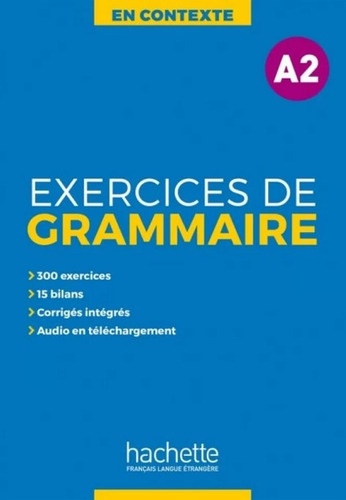 En Contexte Exercices De Grammaire A2