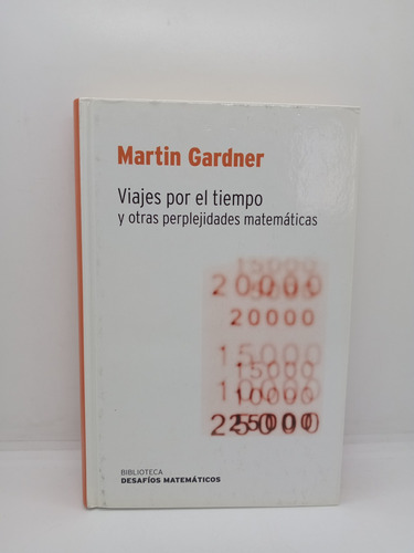 Viajes En El Tiempo - Martín Gardner - Matemáticas