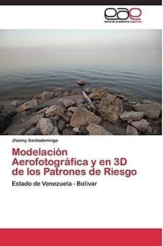 Libro: Modelación Aerofotográfica Y 3d Patrones&..