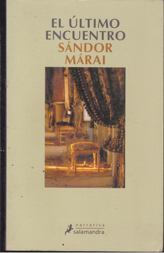 El Último Encuentro. Sandor Marai