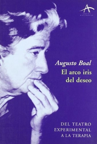 Arco Iris Del Deseo, El - Augusto Boal