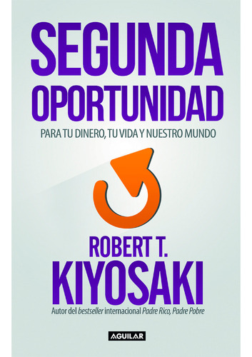Segunda Oportunidad. Robert T. Kiyosaki