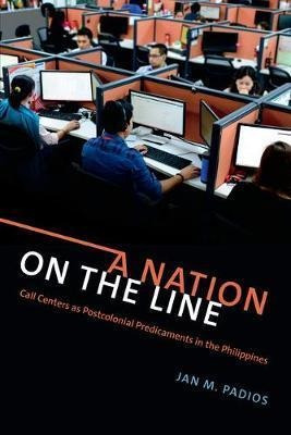 A Nation On The Line : Call Centers As Postcolonial Predi...