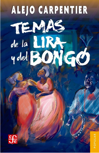 Libro Musica Cubana, Temas Lira Y El Bongo, Alejo Carpentier