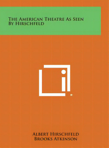 The American Theatre As Seen By Hirschfeld, De Hirschfeld, Albert. Editorial Literary Licensing Llc, Tapa Dura En Inglés