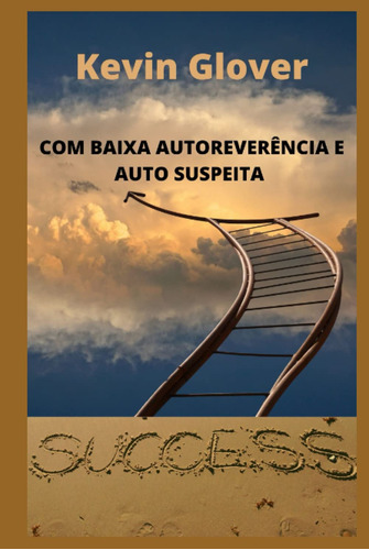 Com Baixa Autoreverência E Auto Suspeita