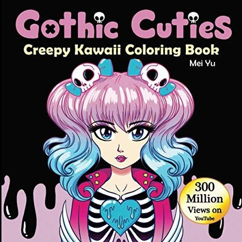 Book : Gothic Cuties Creepy Kawaii Coloring Book Cute And..