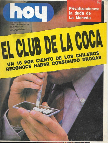 Revista Hoy 723 / 27 Mayo A 2 Junio 1991 / Club De La Coca