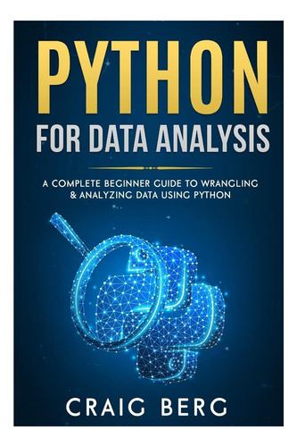 Libro: Python Para El Análisis De Datos: Una Guía Completa P
