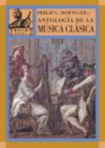 Antologia De La Musica Clasica - Downs, Philip, De Downs, Philip. Editorial Akal En Español