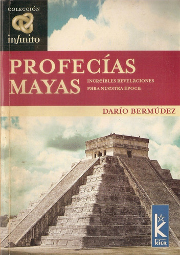 Profecias Mayas - Bermudez - Kier