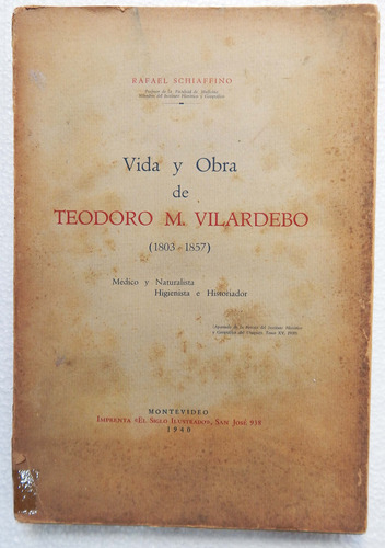 Vida Y Obra De Teodoro Vilardebo 1803-1857 Rafael Chiaffino
