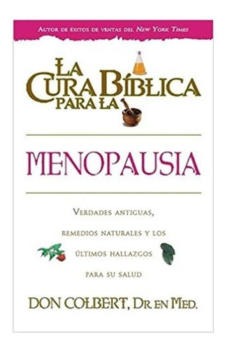 Libro La Cura Biblica Pa La Menopausia Y Colesterol Alto