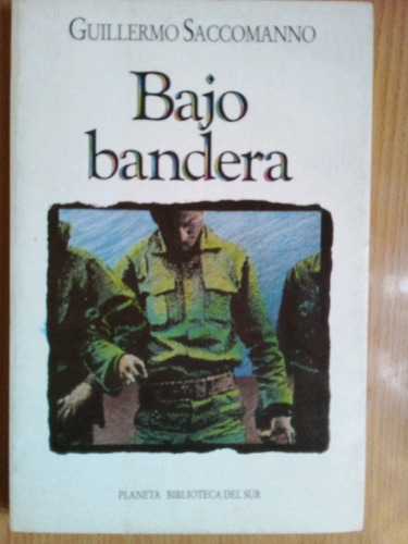 Bajo Bandera Guillermo Saccomano A99