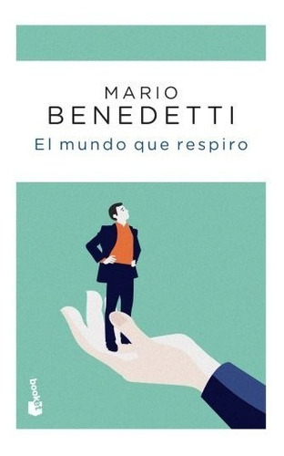 El Mundo Que Respiro - Mario Benedetti