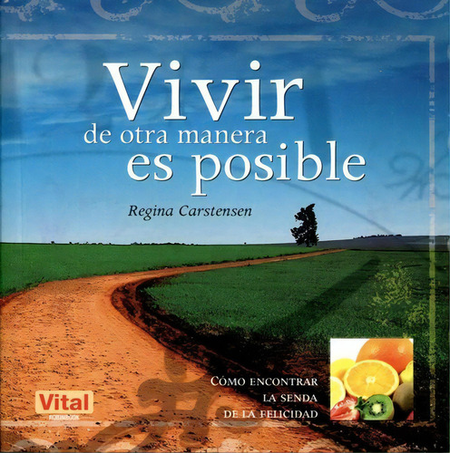 Vivir De Otra Manera Es Posible, De Carstensen Regina. Editorial Robinbook, Tapa Blanda En Español, 2009