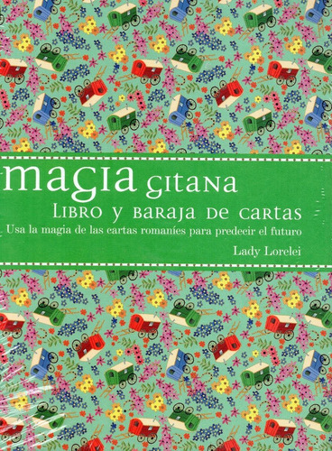 Magia Gitana - Usa La Magia De Las Cartas Romaníes.. -