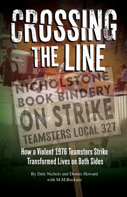 Libro Crossing The Line: How A Violent Teamsters Strike T...