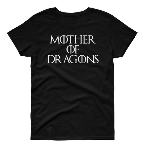 Playera Game Of Thrones - Mother Of Dragons - Mod 2