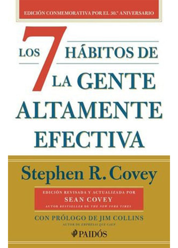 Los 7 Hábitos De La Gente Altamente Efectiva - Stephen