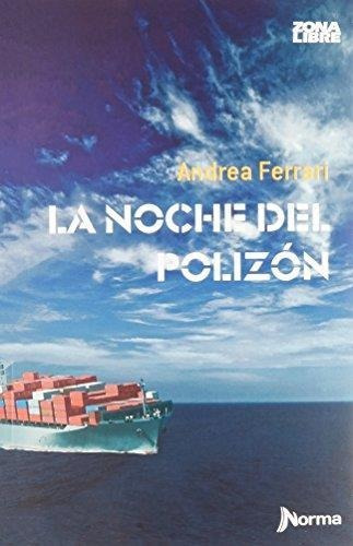 Noche Del Polizón, La - Zona Libre, de FERRARI, ANDREA. Editorial Norma en español