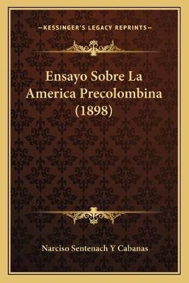 Libro Ensayo Sobre La America Precolombina (1898) - Narci...