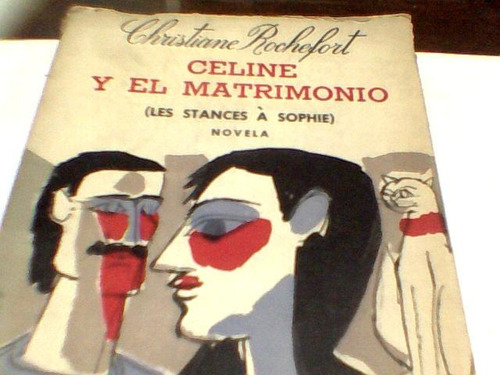 Christiane Rochefort - Celine Y El Matrimonio (c282)
