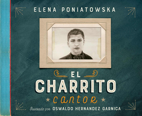 El charrito cantor, de Poniatowska, Elena. Serie Ficción Infantil Editorial ALFAGUARA INFANTIL, tapa blanda en español, 2017