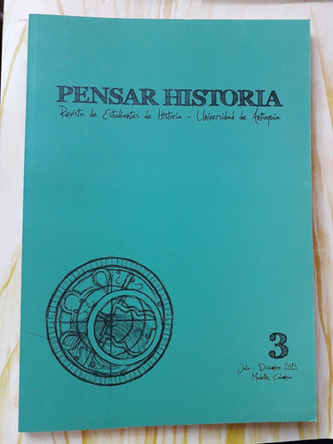 Revista Pensar Historia Núm. 3, (2013)