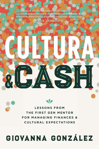 Cultura And Cash: Lessons From The First Gen Mentor For Mana